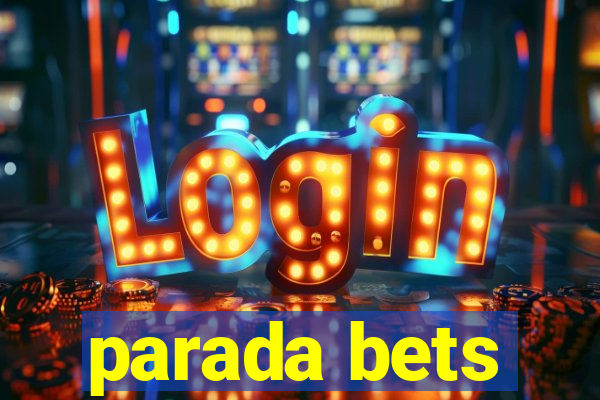 parada bets